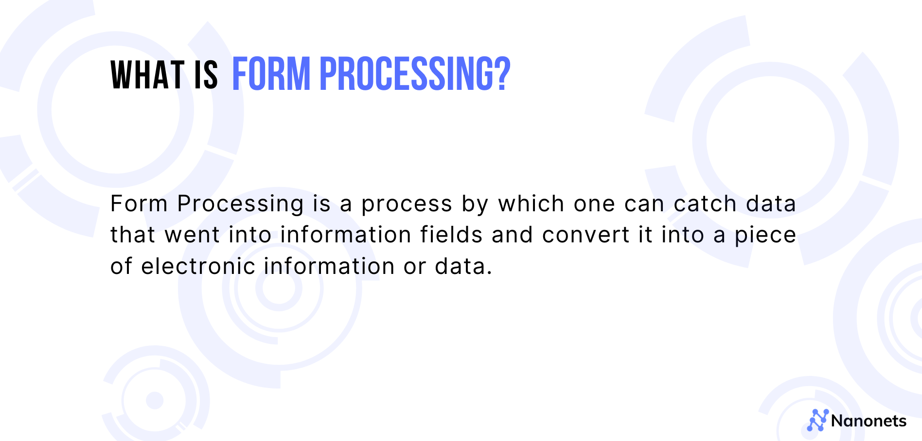 Form Processing Meaning Process Uses More Nanonets