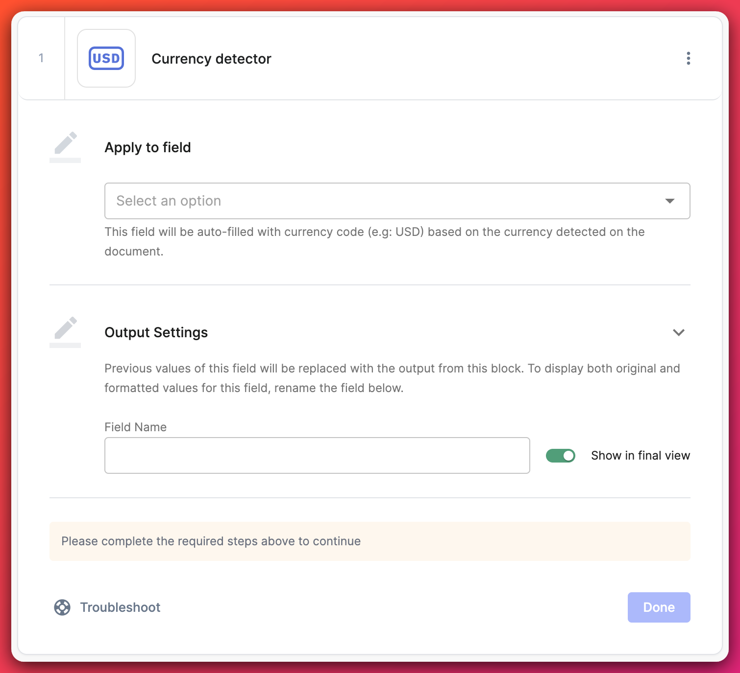 Ensure accurate data capture for international orders with Nanonets. Automatically identify and separate currency information. The platform also supports character and word recognition in over 40 languages.